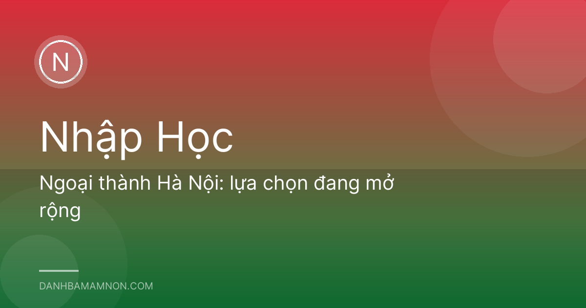 Ngoại thành Hà Nội: lựa chọn đang mở rộng