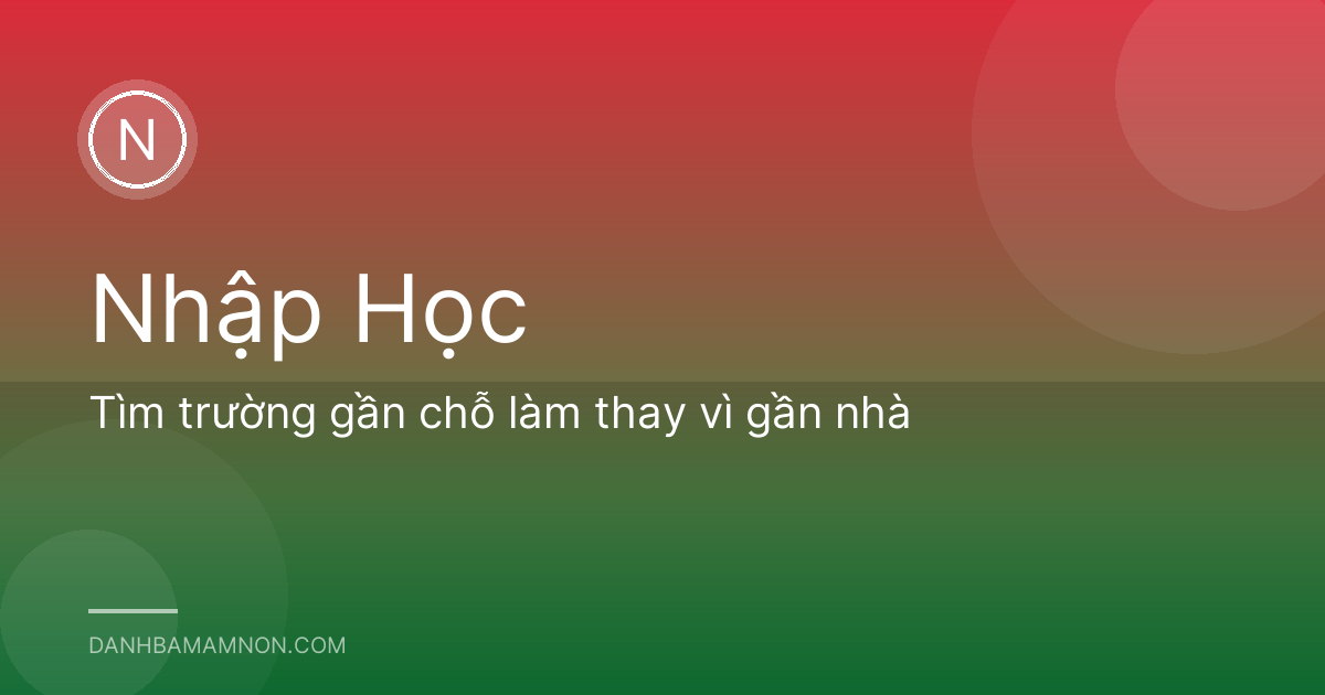 Tìm trường gần chỗ làm thay vì gần nhà